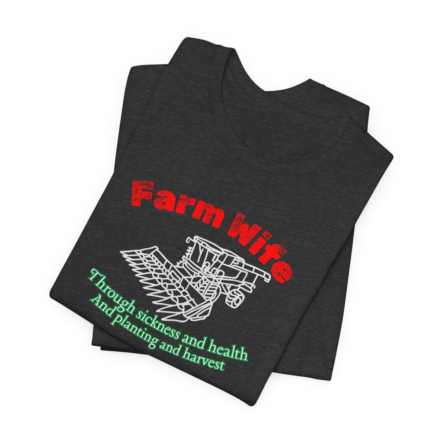 Farm Wife Graphic Tee — Through Planting Season & Harvest Life