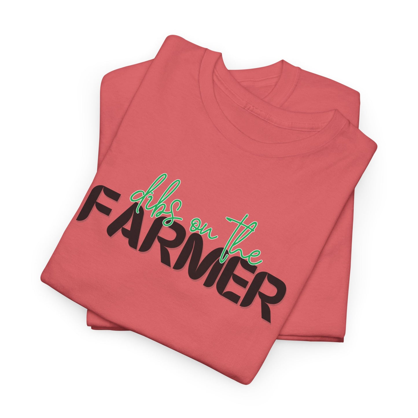 Dibs On The Farmer Tee