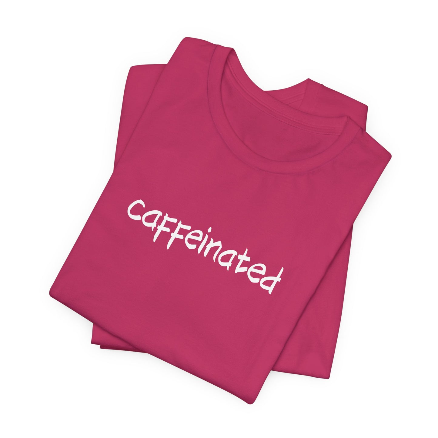 Caffeinated Coffee Lovers Tee