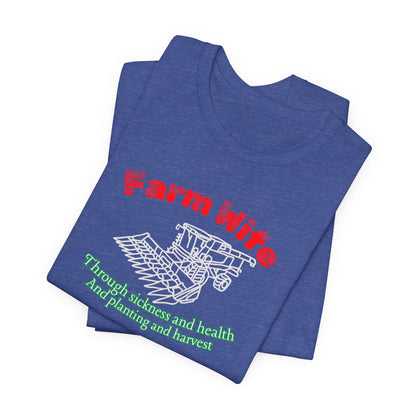 Farm Wife Graphic Tee — Through Planting Season & Harvest Life