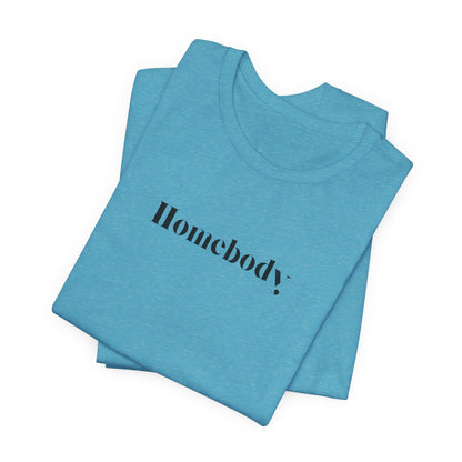 Homebody Tee