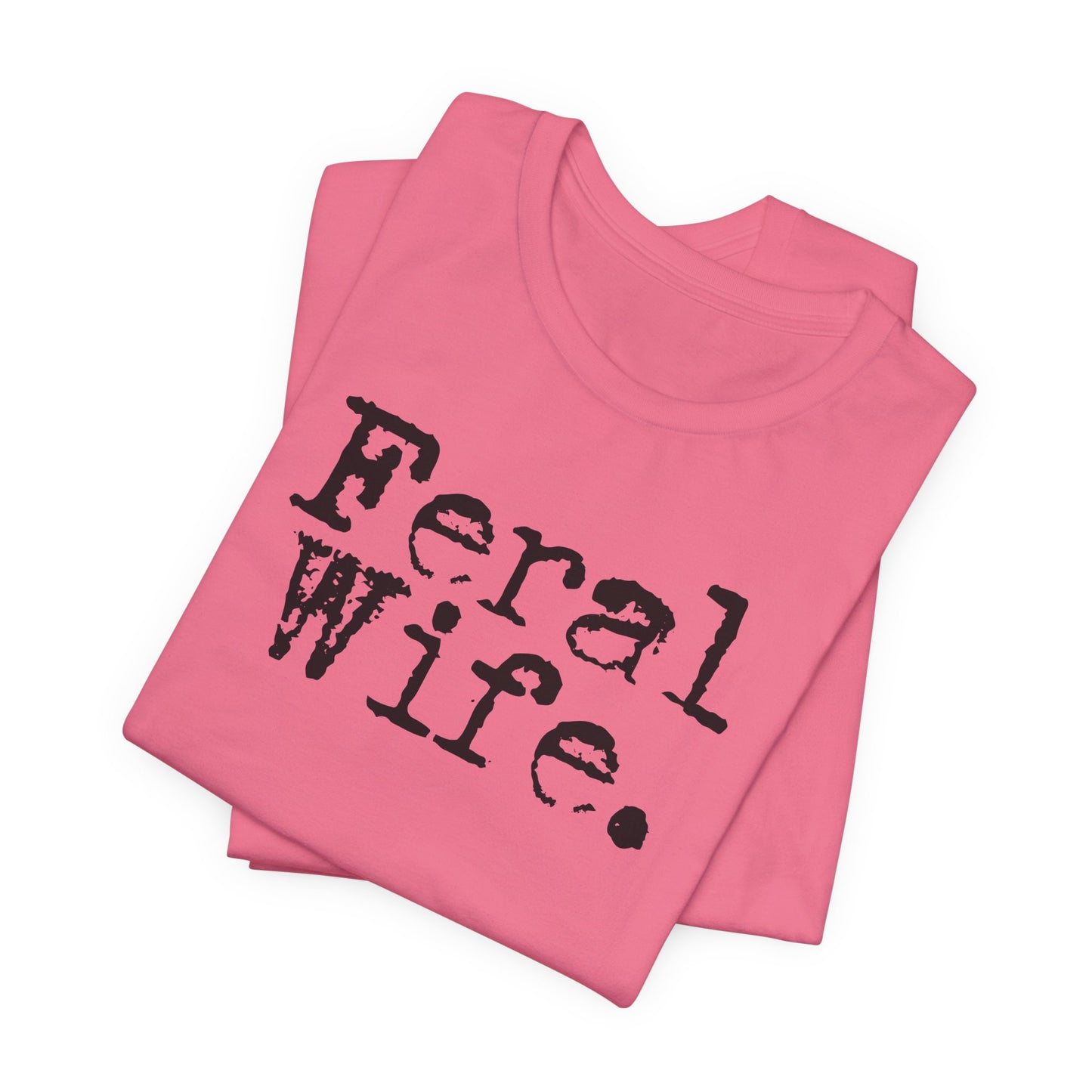 Feral Wife Tee