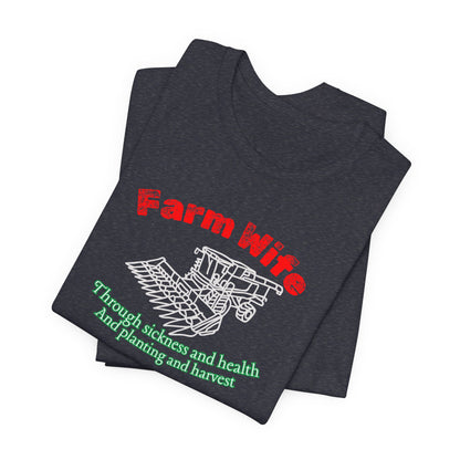 Farm Wife Graphic Tee — Through Planting Season & Harvest Life