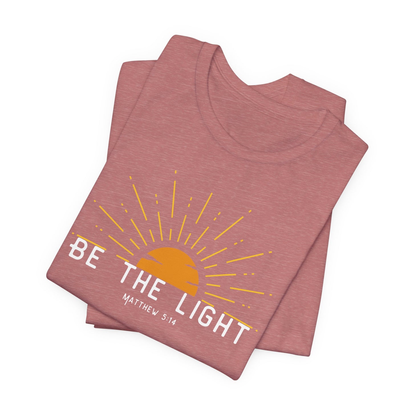 Be the Light Inspirational Tee