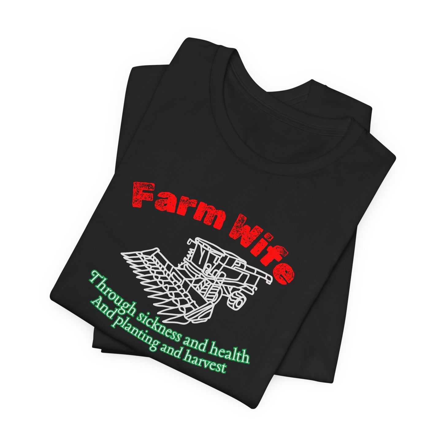 Farm Wife Graphic Tee — Through Planting Season & Harvest Life